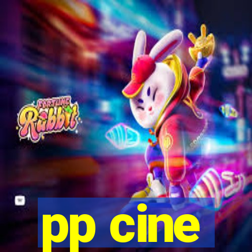 pp cine